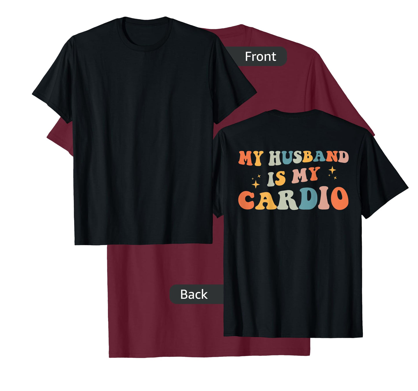 My Husband Is My Cardio (On Back) Gym Partner Workout T-Shirt