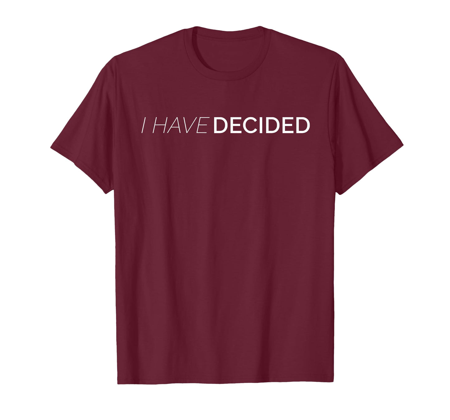 I Have Decided Christian WAter Baptism T-Shirt