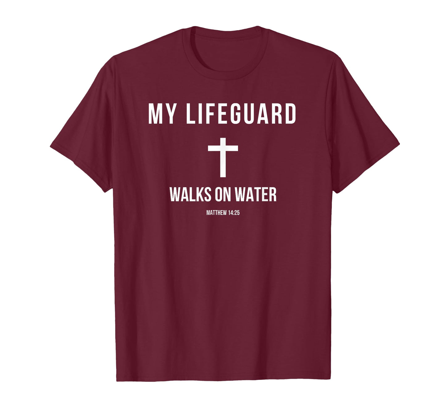 My Lifeguard Walks on Water Jesus Bible Christian T-Shirt