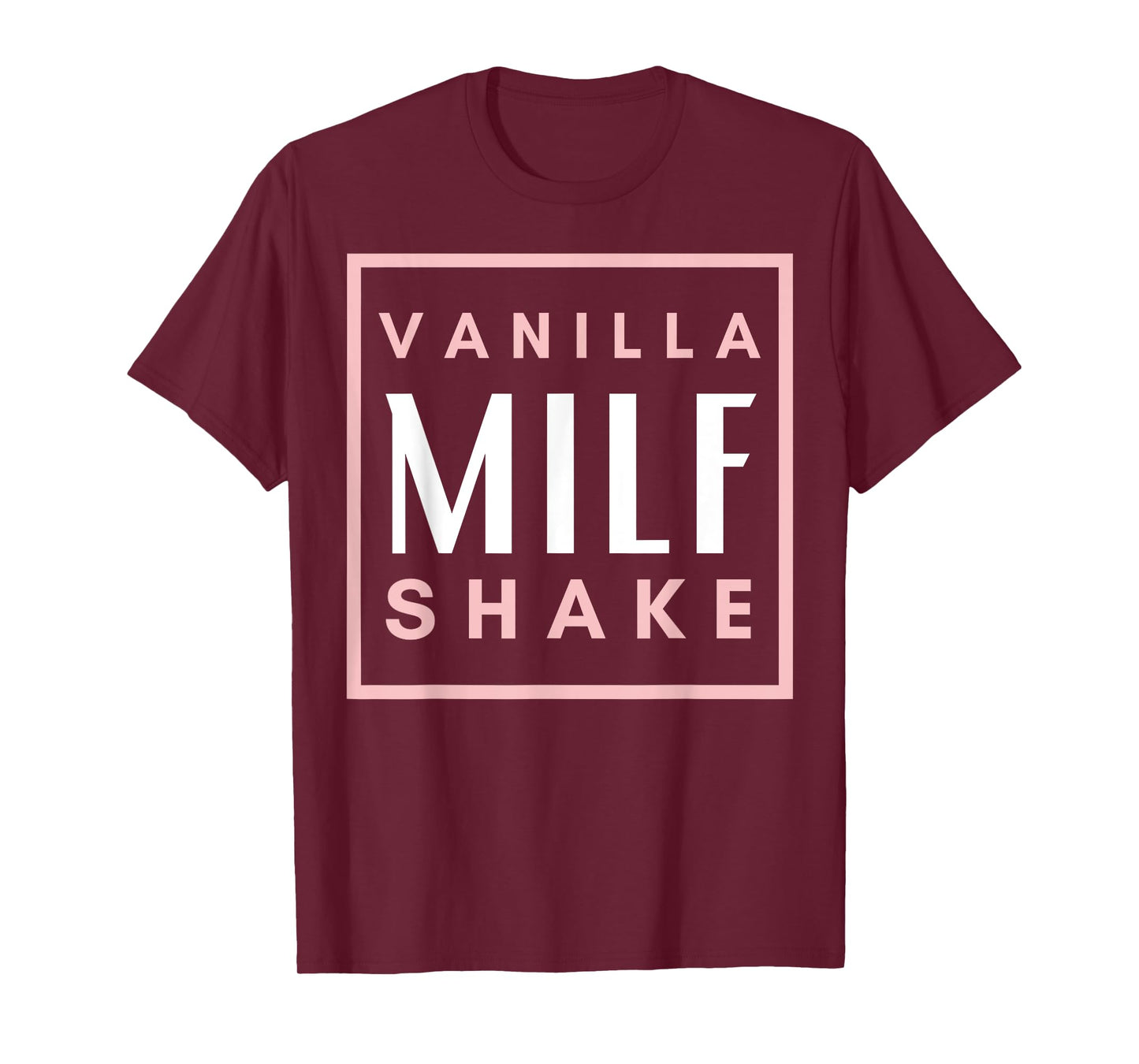 Vanilla Milf Shake - Hot Mom Milfshake for Mother's Day T-Shirt