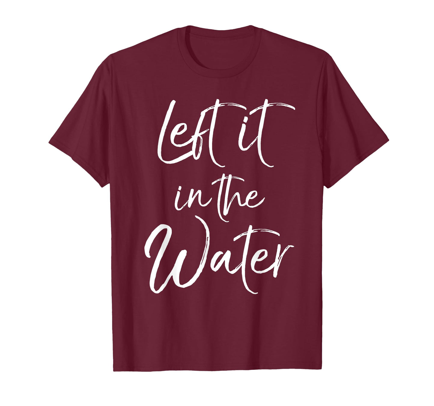 Left it in the Water Shirt Cute Christian Baptism Gift Shirt T-Shirt