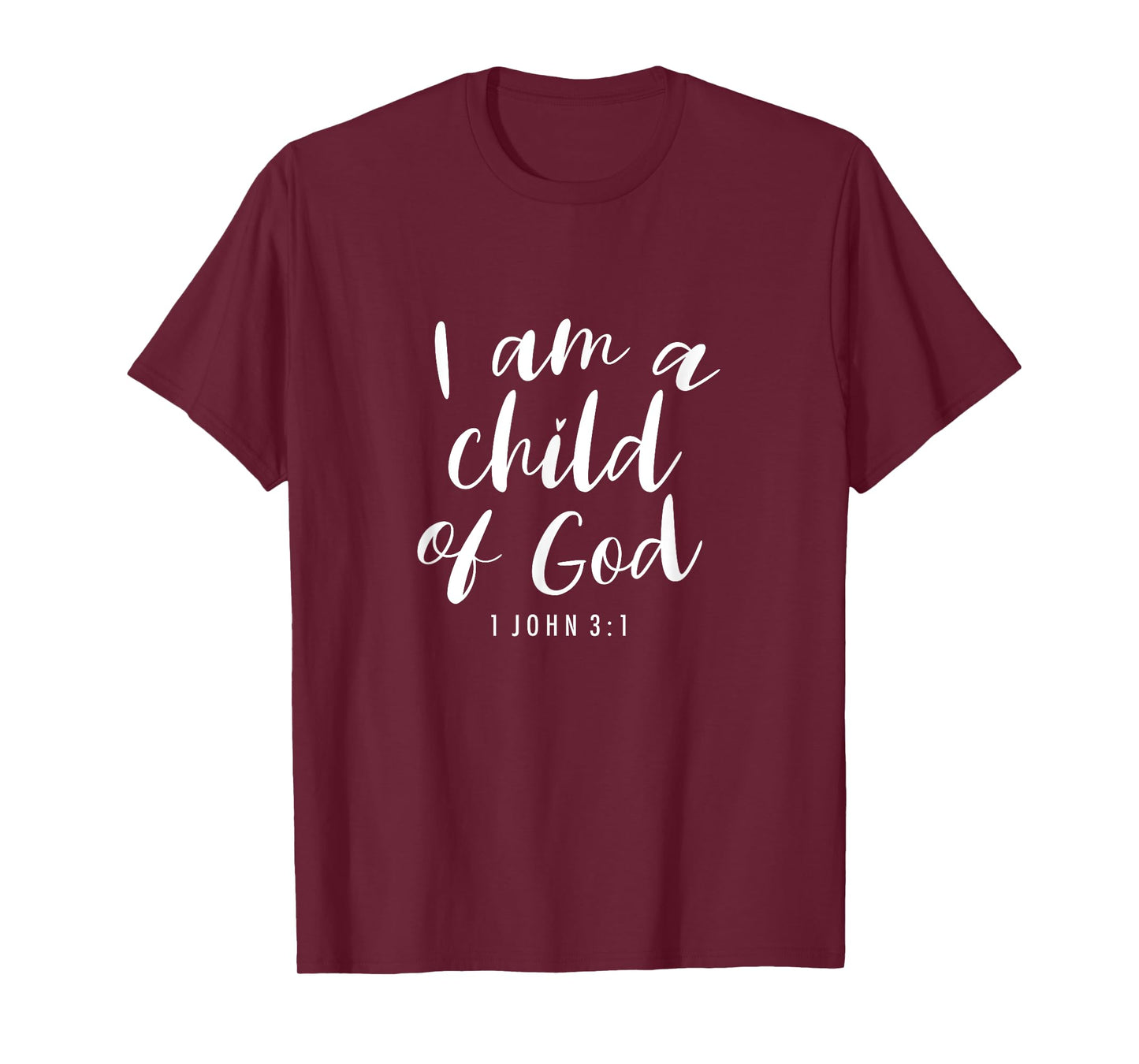 I Am A Child Of God - Christian T-Shirt for Women and Men T-Shirt