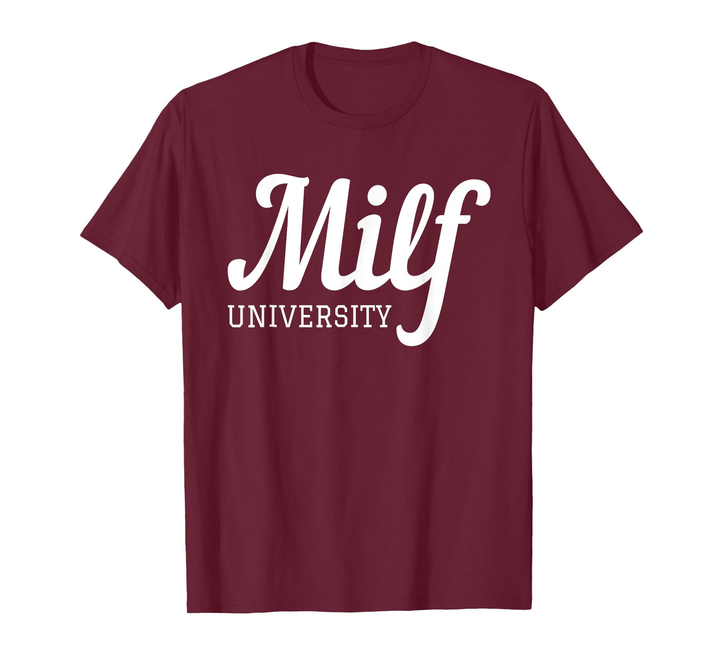 Milf University - Fit Hot Mom Milf for Mother's Day Funny T-Shirt