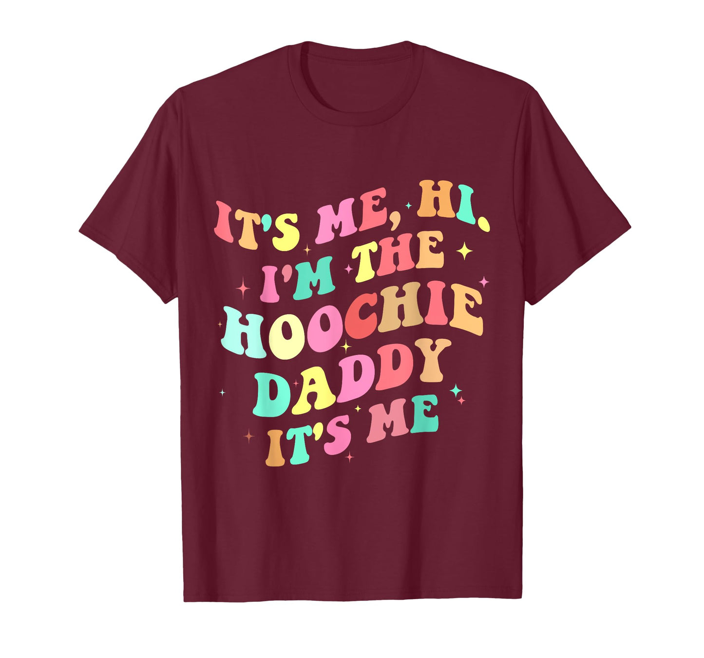 Hoochie daddy T-Shirt
