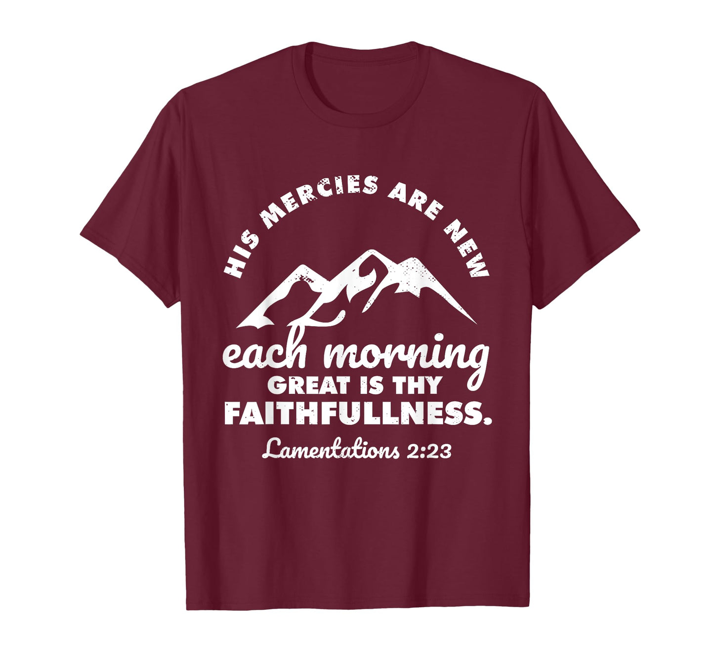 His Mercies Are New Every Morning Lamentations Bible Quote T-Shirt