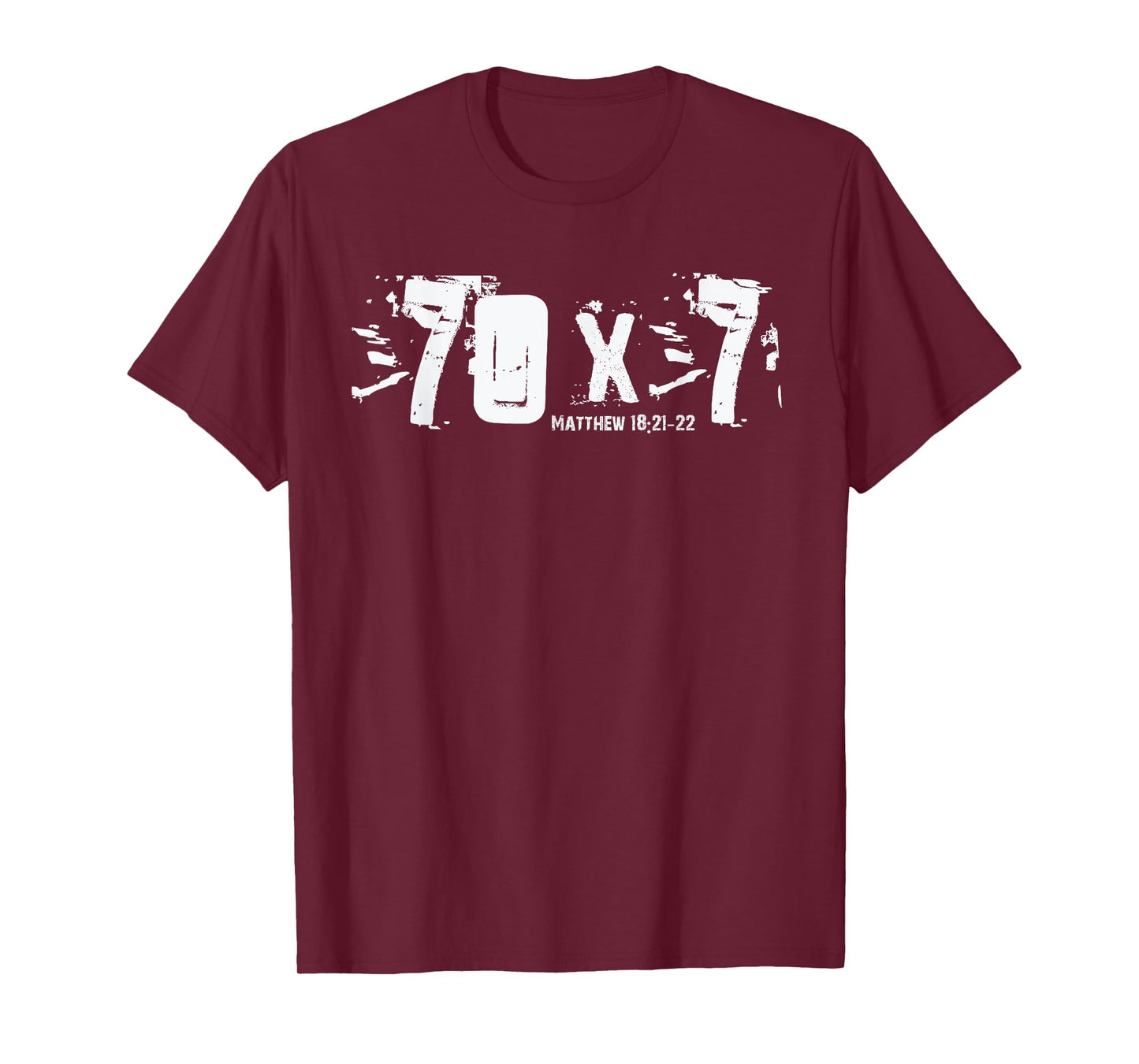 70 x 7 - Matthew 18-21-22 - Bible Verse Christian Forgive T-Shirt