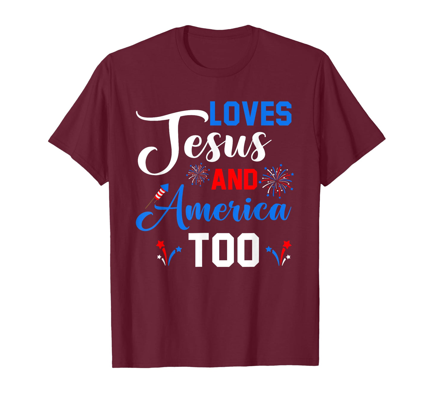 Loves Jesus And America Too Fireworks Christian T-Shirt