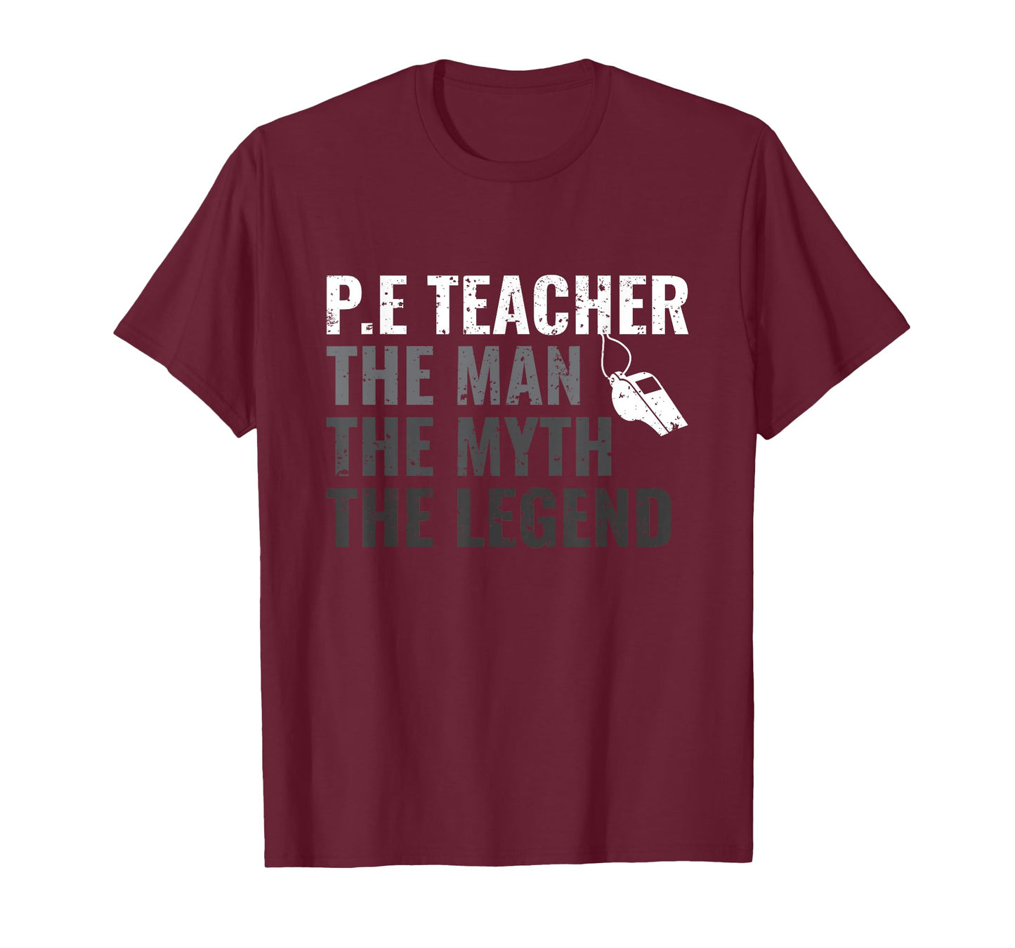 P.E Teacher The Man The Myth The Legend PE Teacher T-Shirt
