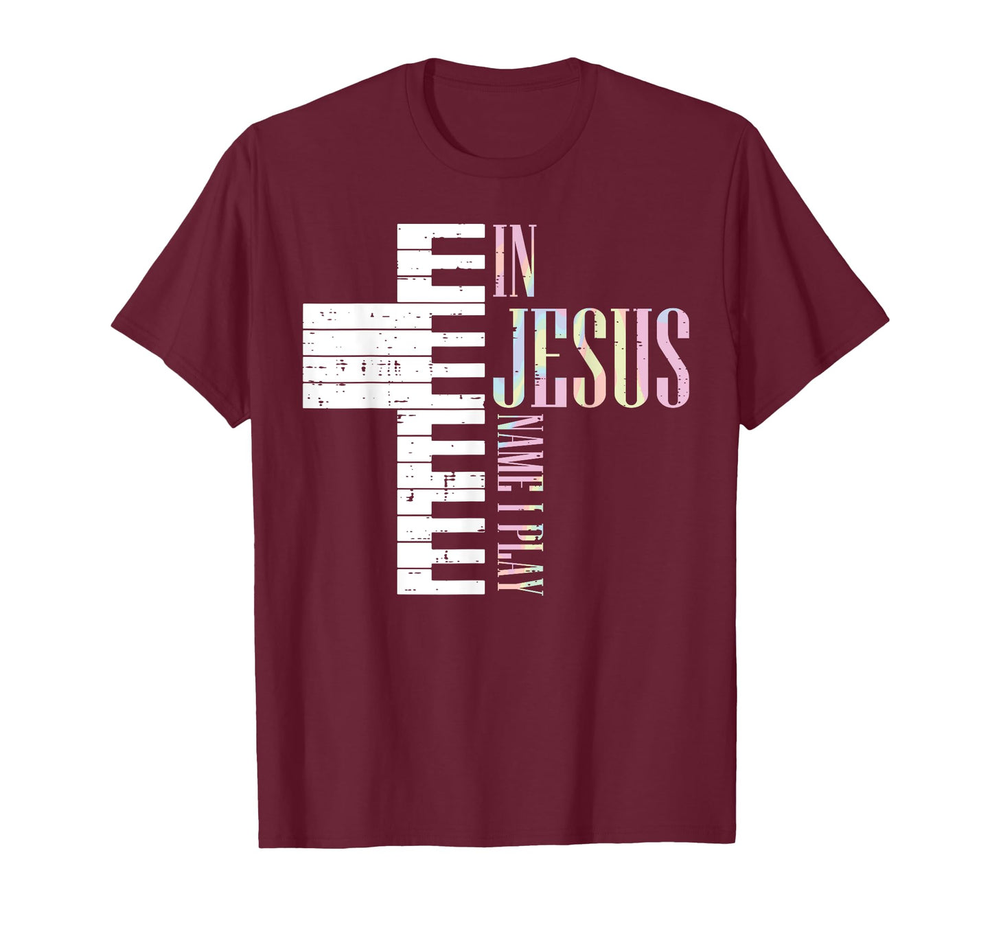 Jesus Name I Play Piano Christian Pianist Men Women Kids T-Shirt