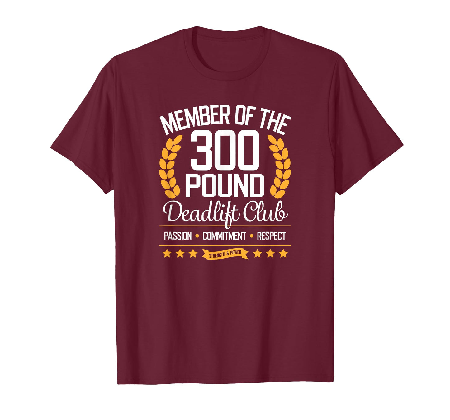 300 Pound Deadlift Club Gym T-Shirt for Men and Women T-Shirt