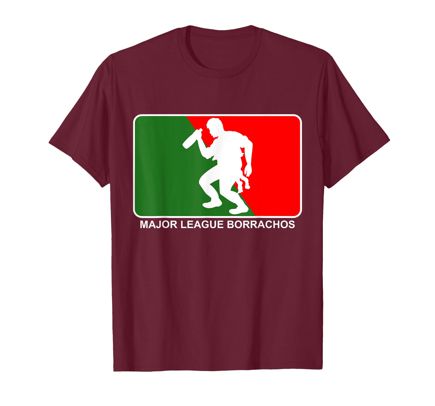 Major League Borracho T-Shirt