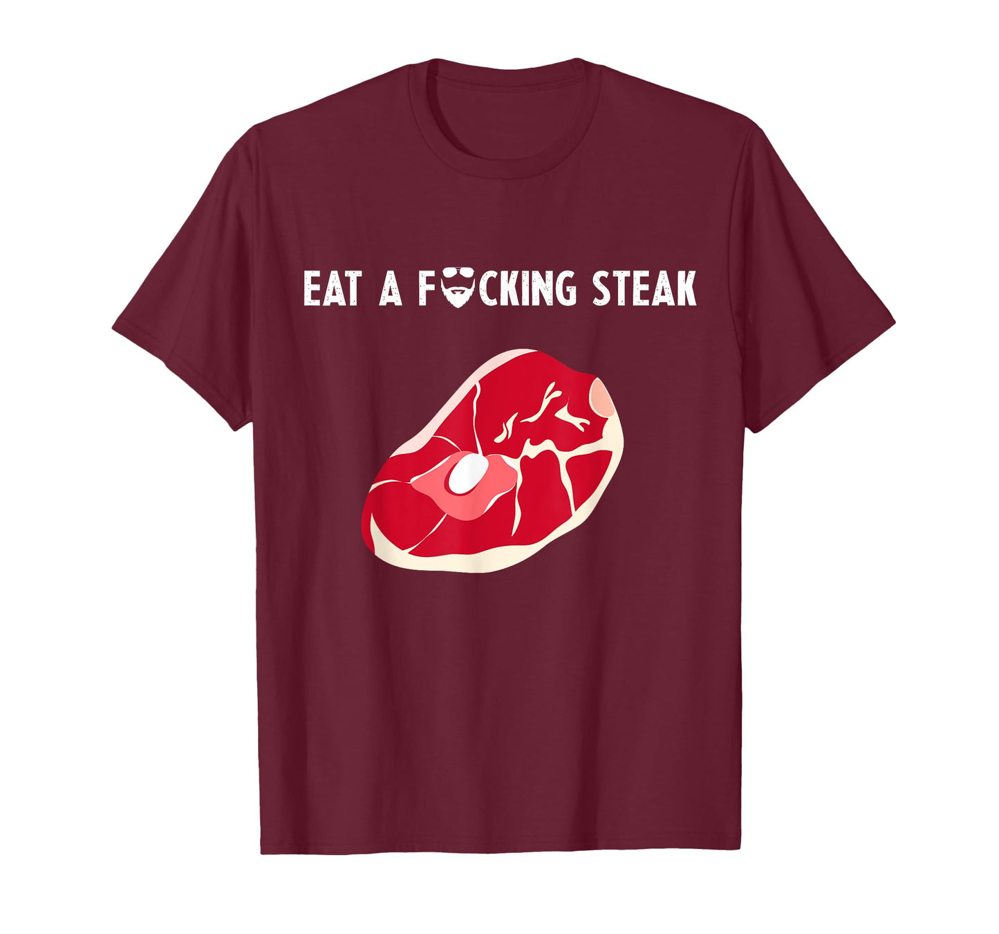 Eat a fucking steak Funny Fitness Gym Workout Weights Squat T-Shirt