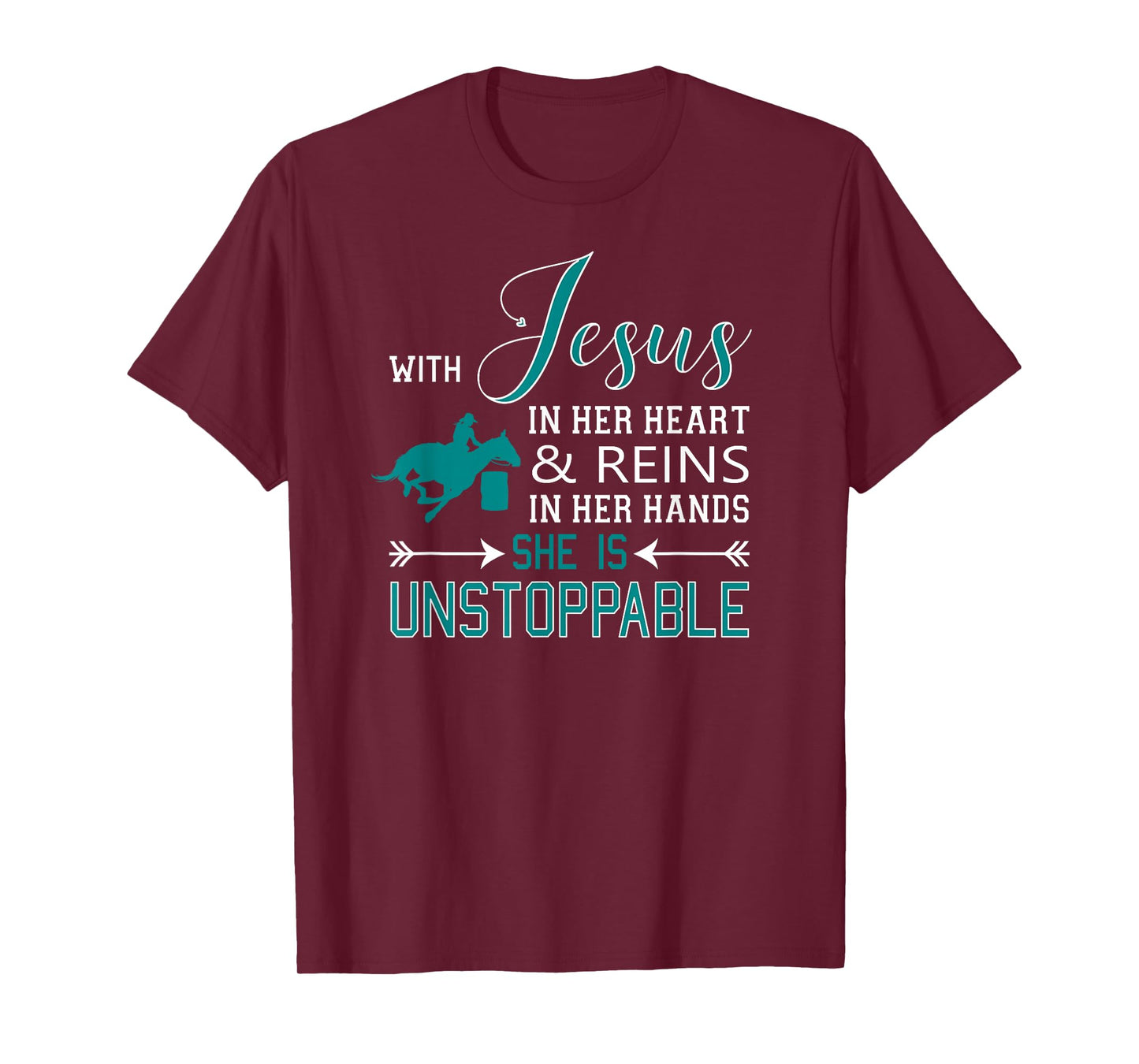 With Jesus In Her Heart and Reins In Her Hands She Is T-Shirt
