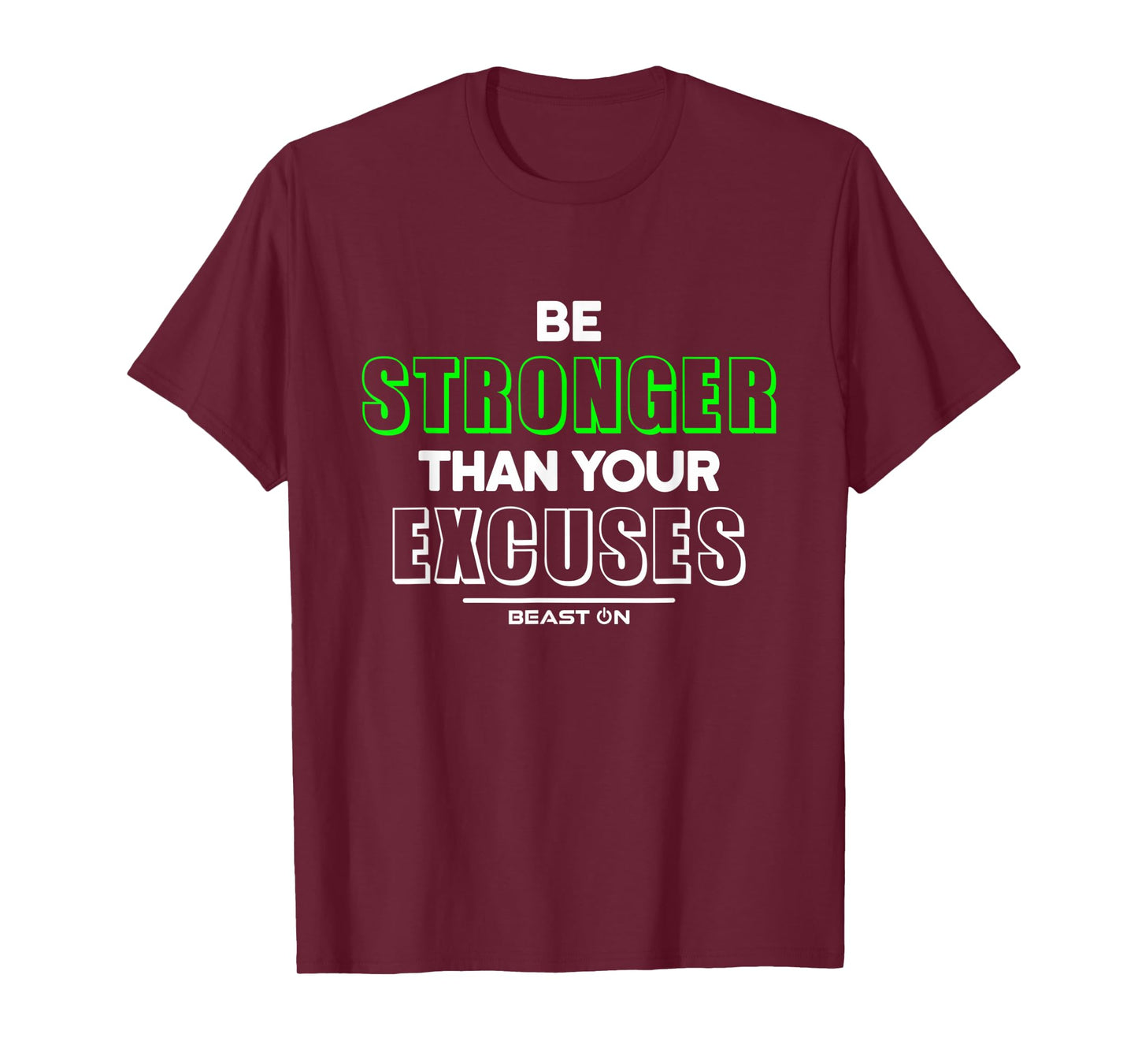 Be Stronger than your Excuses Fitness Motivation Gym Sayings T-Shirt