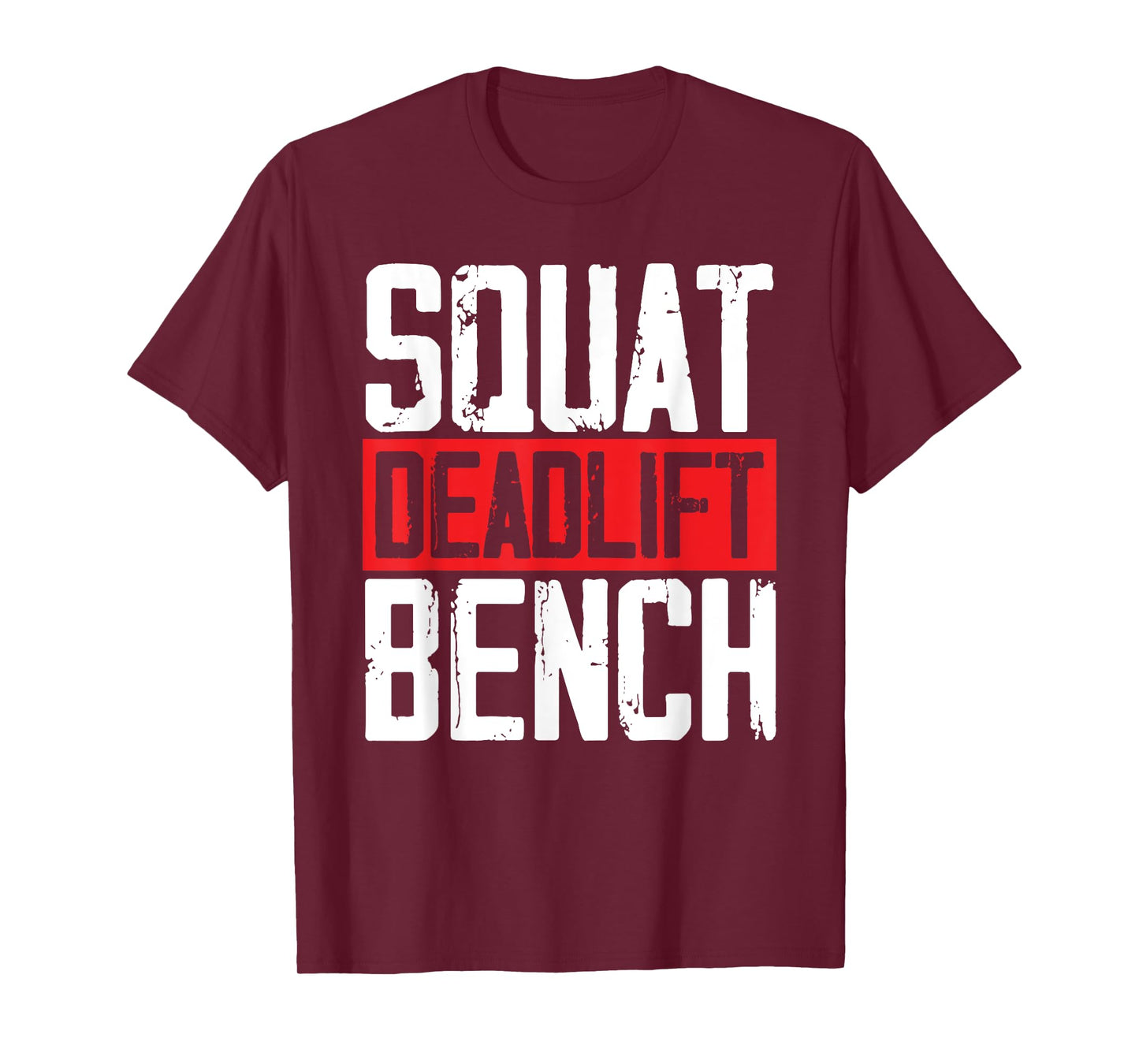Squat Deadlift Bench Weightlifting Powerlifting Bodybuilder T-Shirt