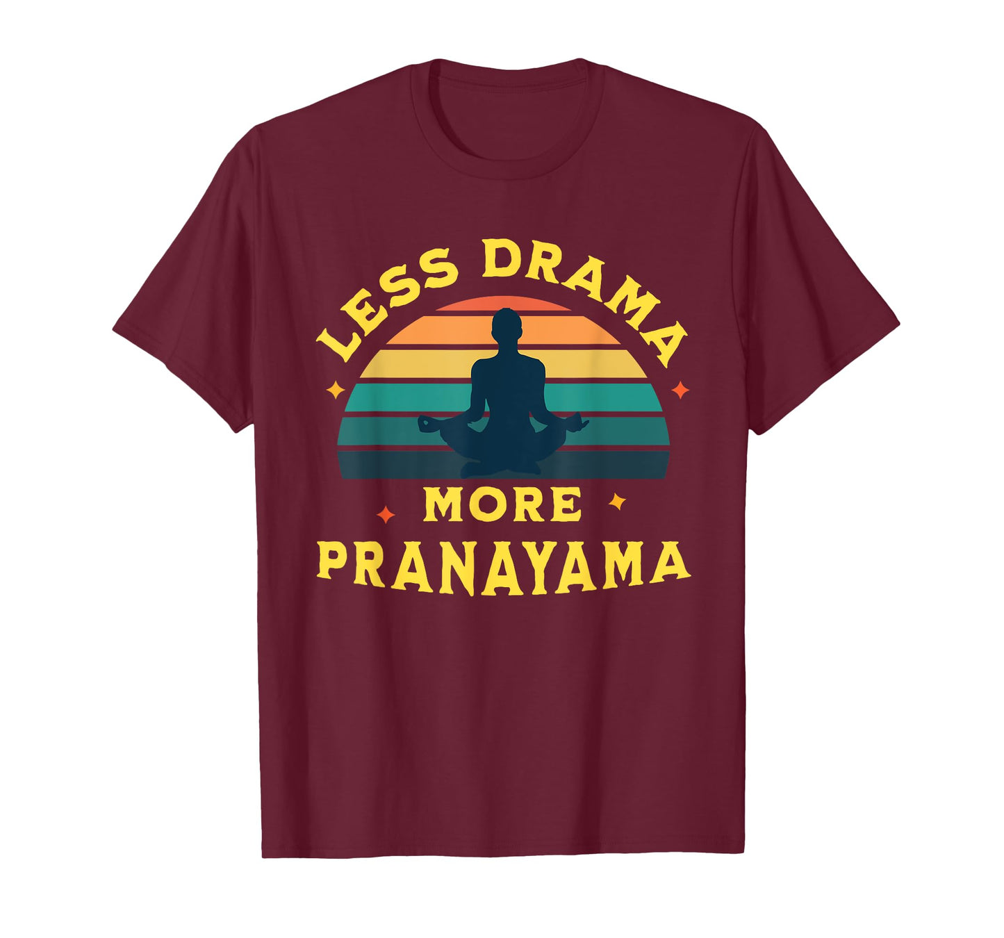 Less Drama, More Pranayama Yoga Funny Design T-Shirt