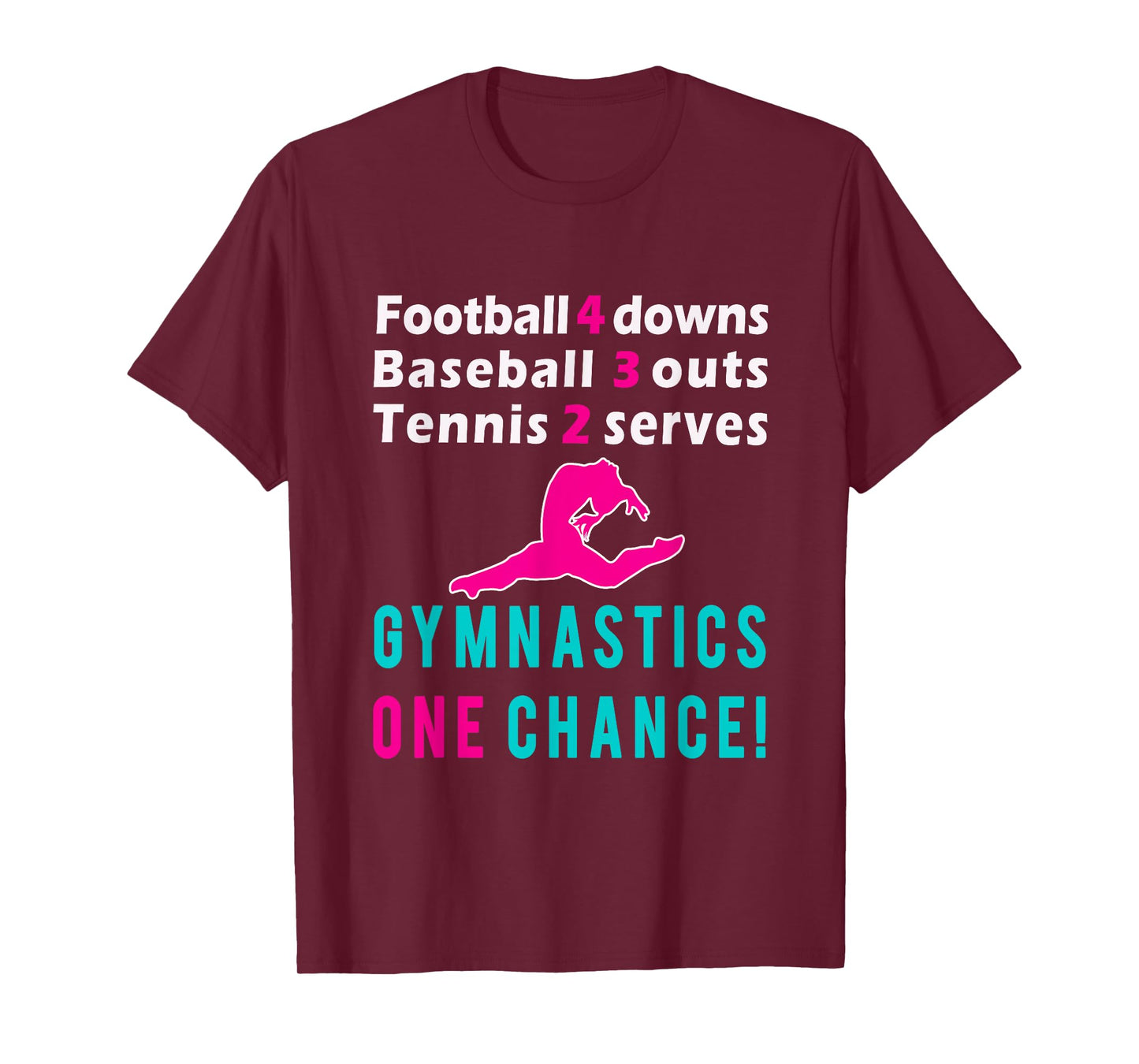 Top Girls Gymnastics One Chance Gymnast Gift T-Shirt T-Shirt