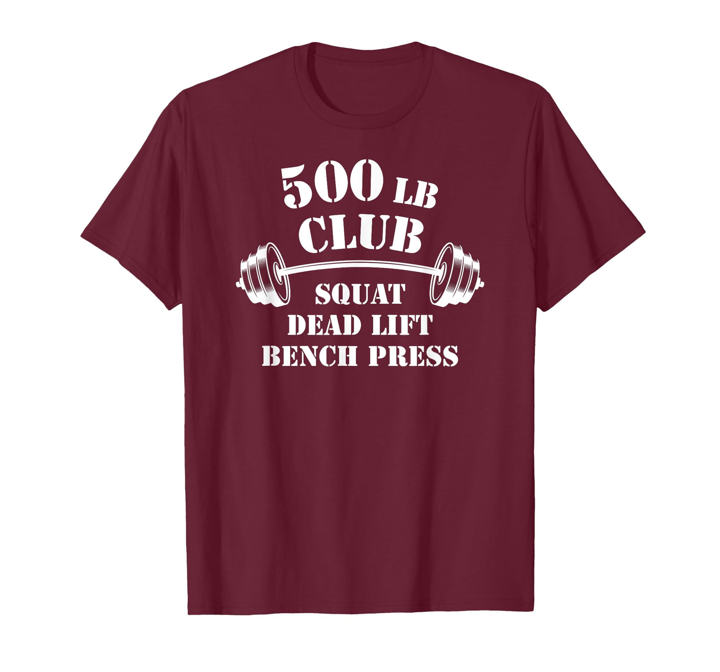 500 Lb Pound Club Gym Weightlifting Powerlift Weightlift Tee T-Shirt