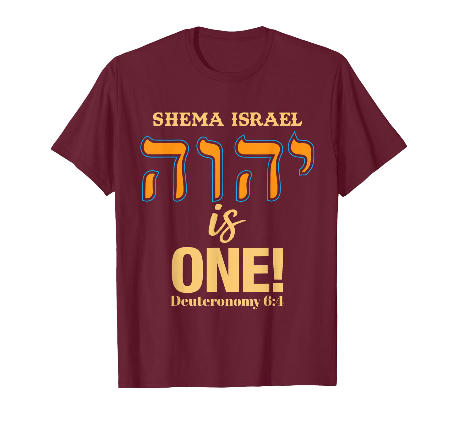 Shema Israel - Deuteronomy 6:4 T-Shirt