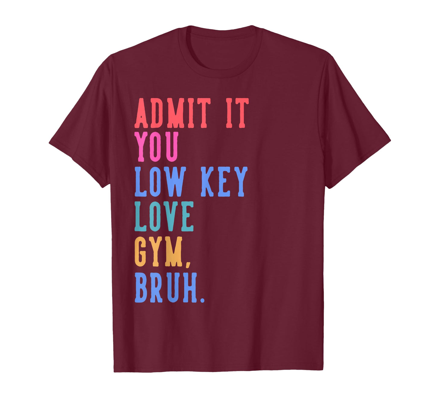 PE Teacher Coach Admit It You Low Key Love Gym Bruh Funny T-Shirt