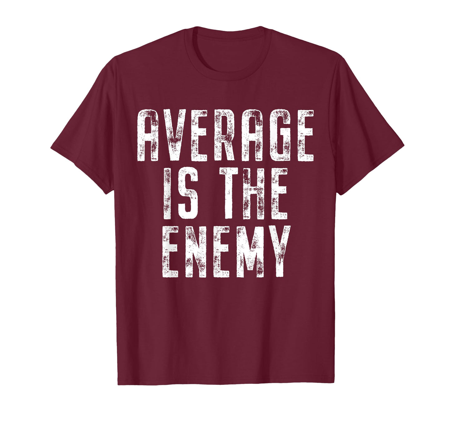 Average Is The Enemy Training Workout Running Fitness Gym T-Shirt