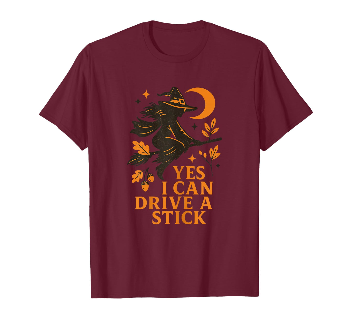Yes I Can Drive A Stick - Gothic Witch Halloween Women Girls T-Shirt