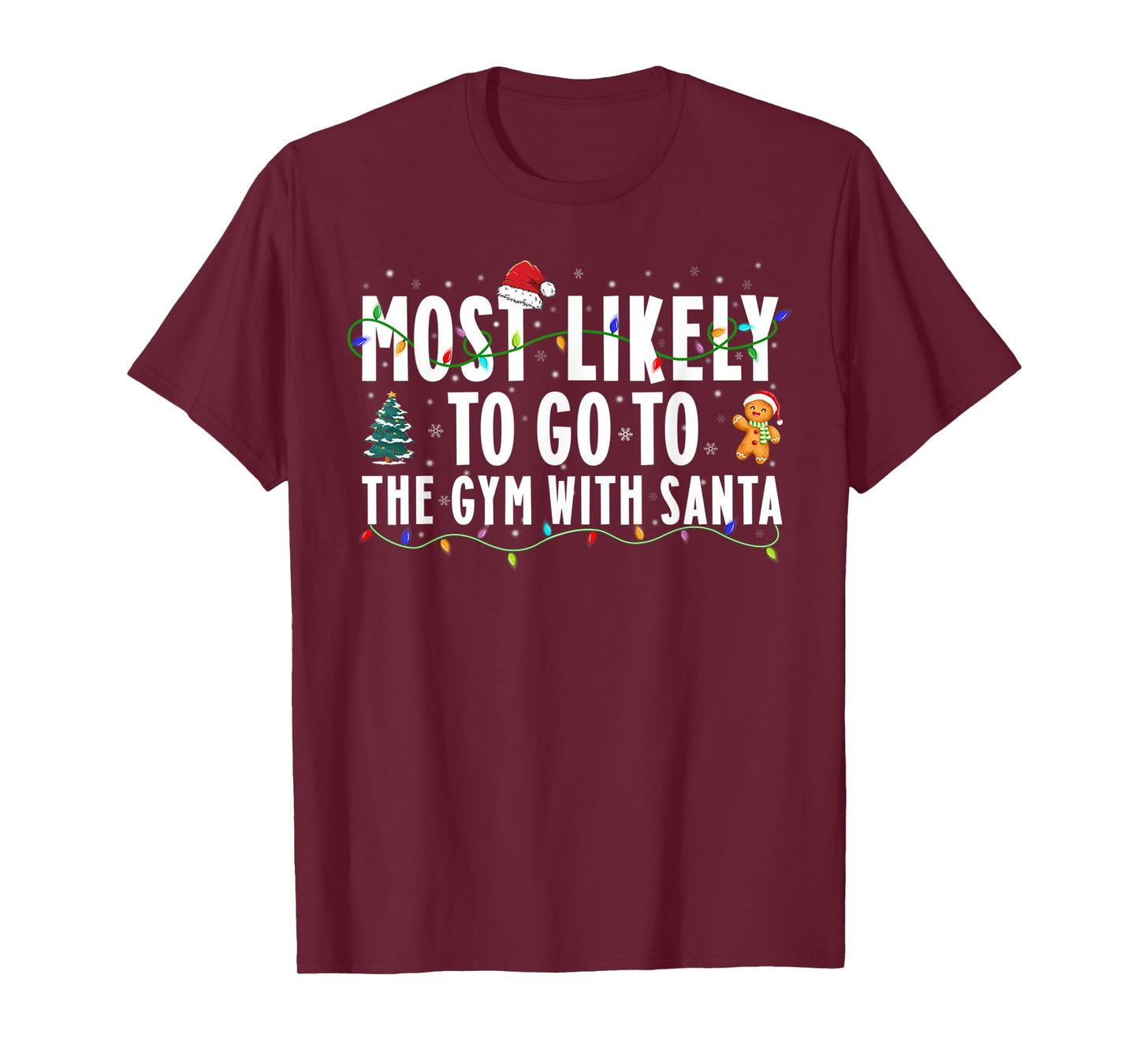Most Likely To Go To The Gym With Santa Christmas Gym Lover T-Shirt