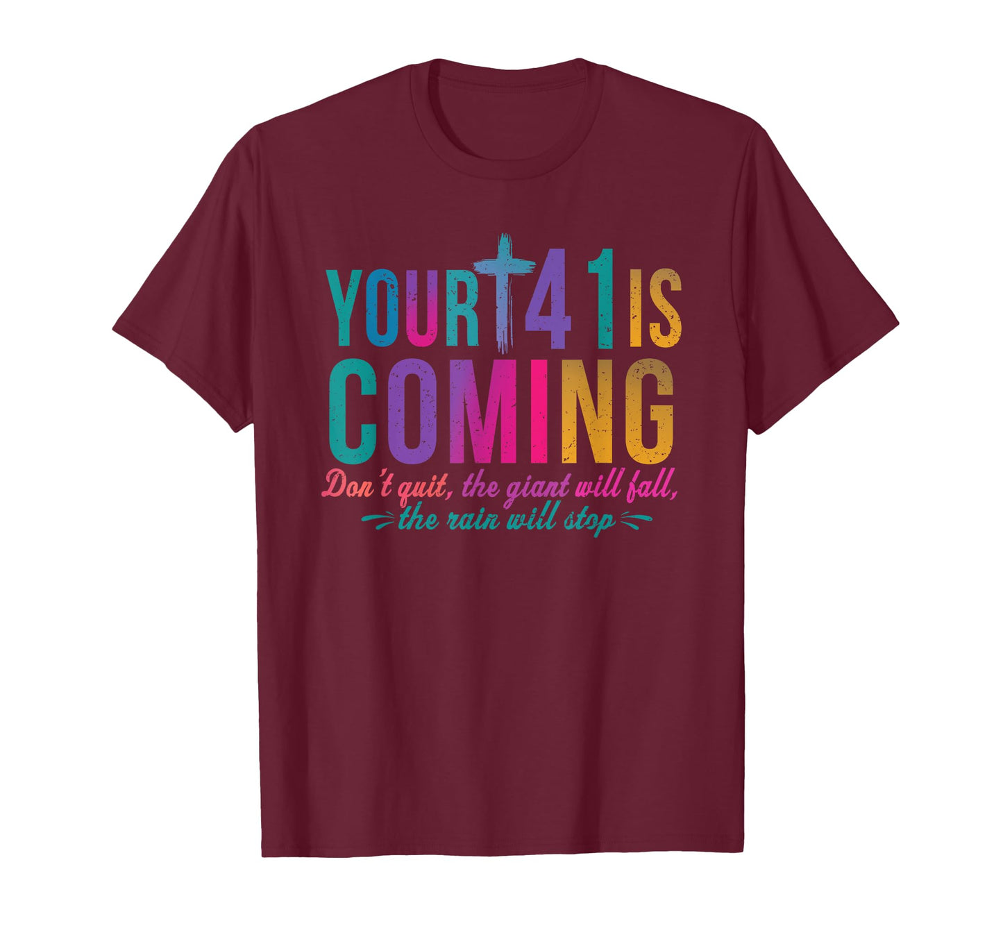Your 41 Is Coming Don't Quit The Giant Will Fall T-Shirt