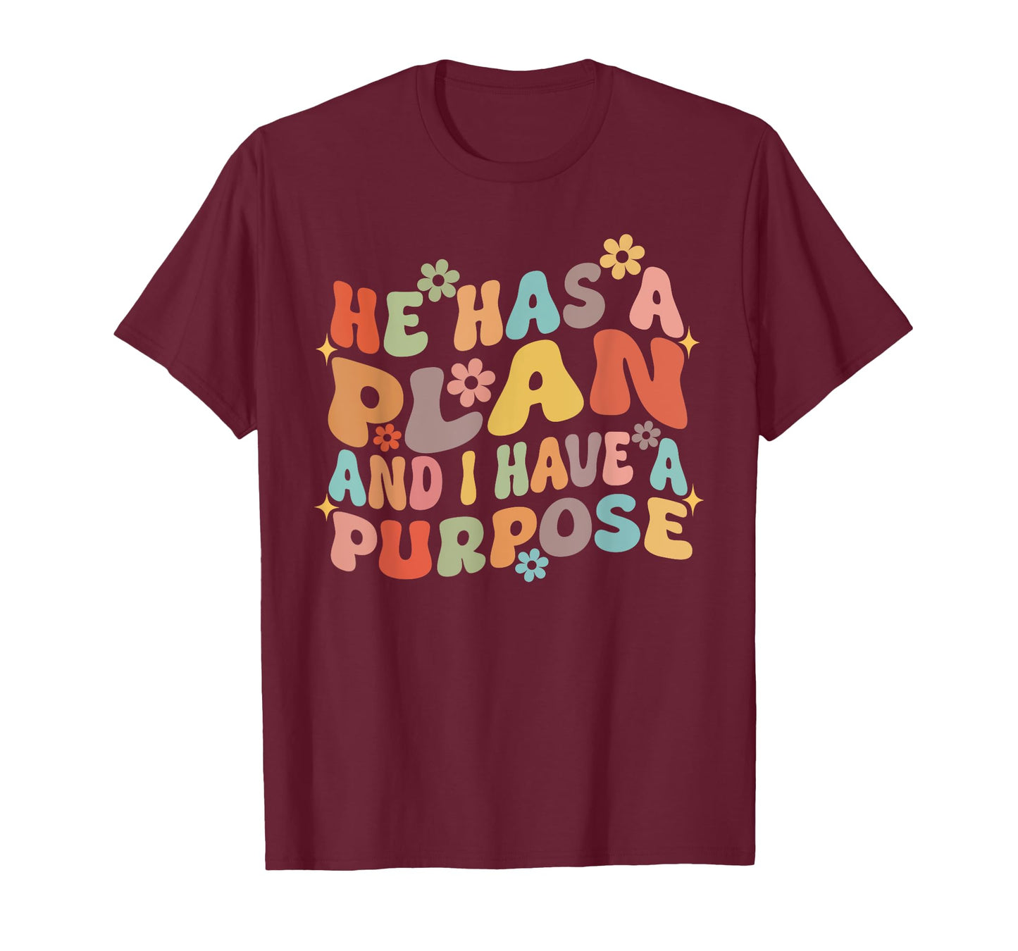 Retro Groovy He Has A Plan And I Have A Purpose Christian T-Shirt