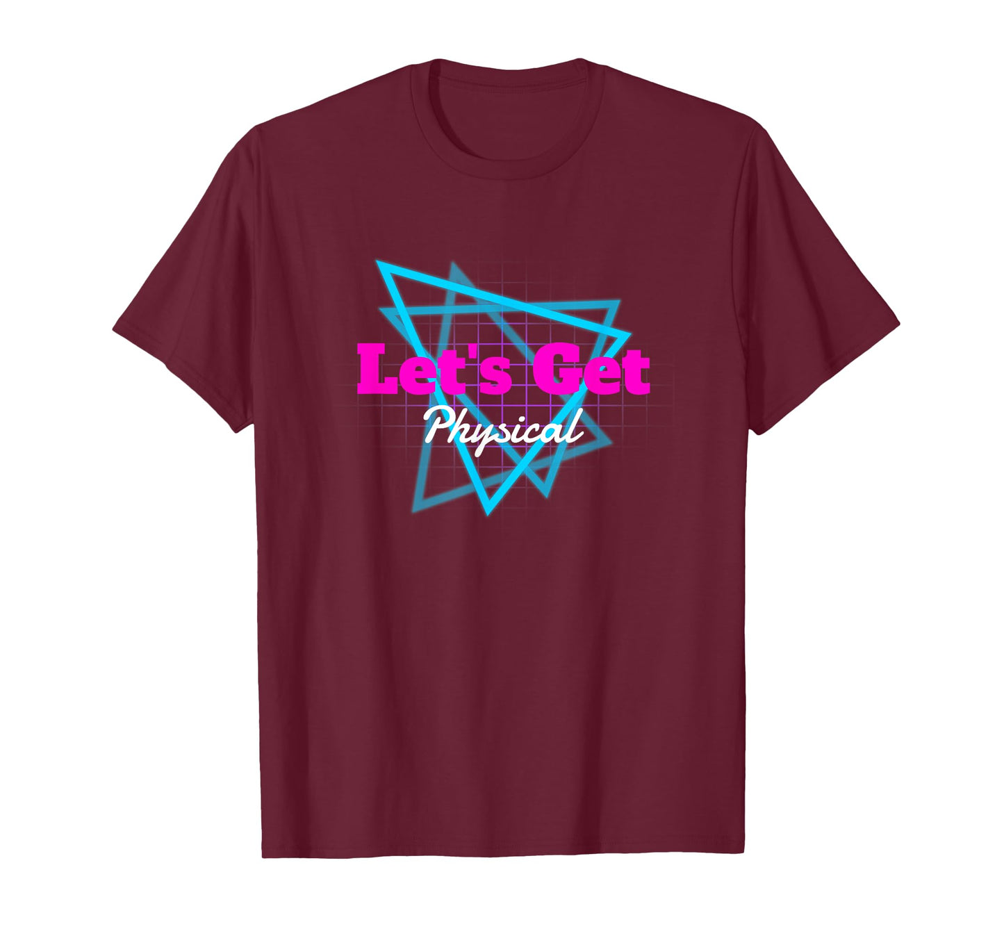 80's Workout Gym Lets Get Physical Totally Rad Gift T-Shirt