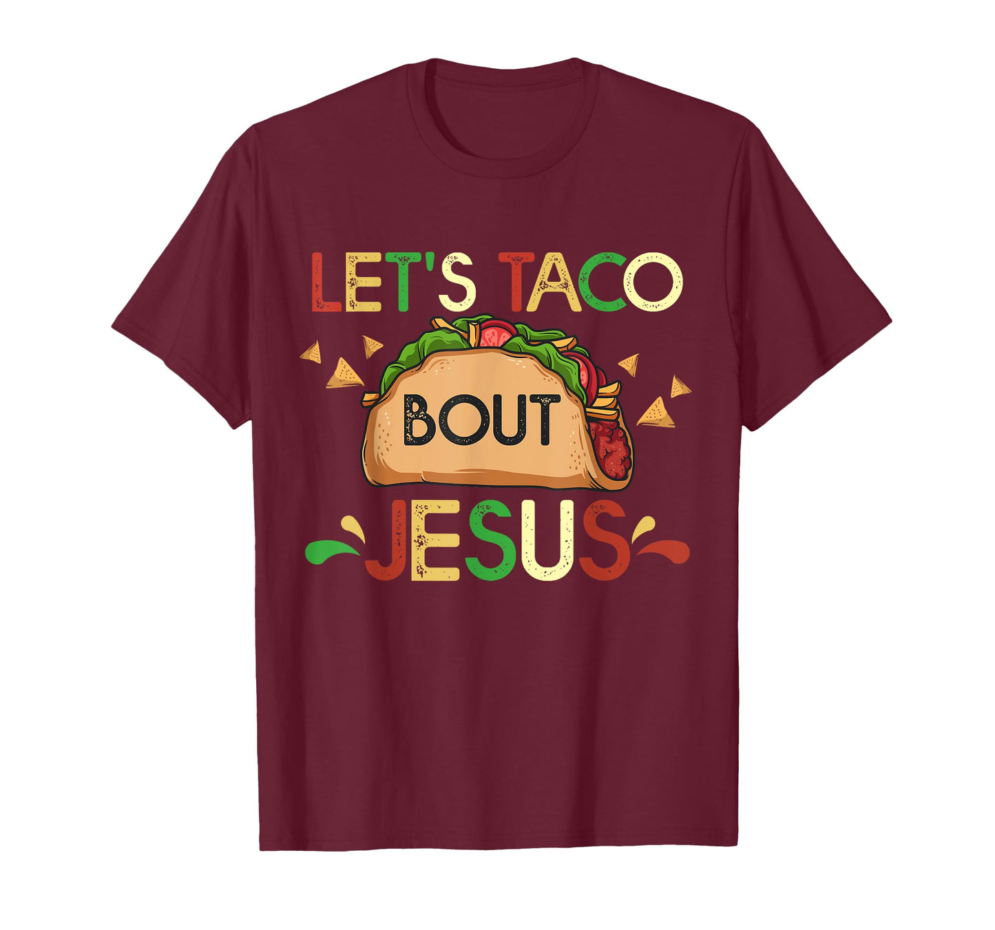 Let's Taco Bout Jesus Cinco De Mayo Pun Gift Mexican T-Shirt