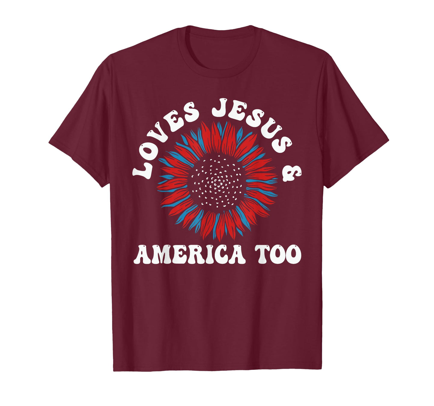 Loves Jesus and America Too US Flag God Christian T-Shirt