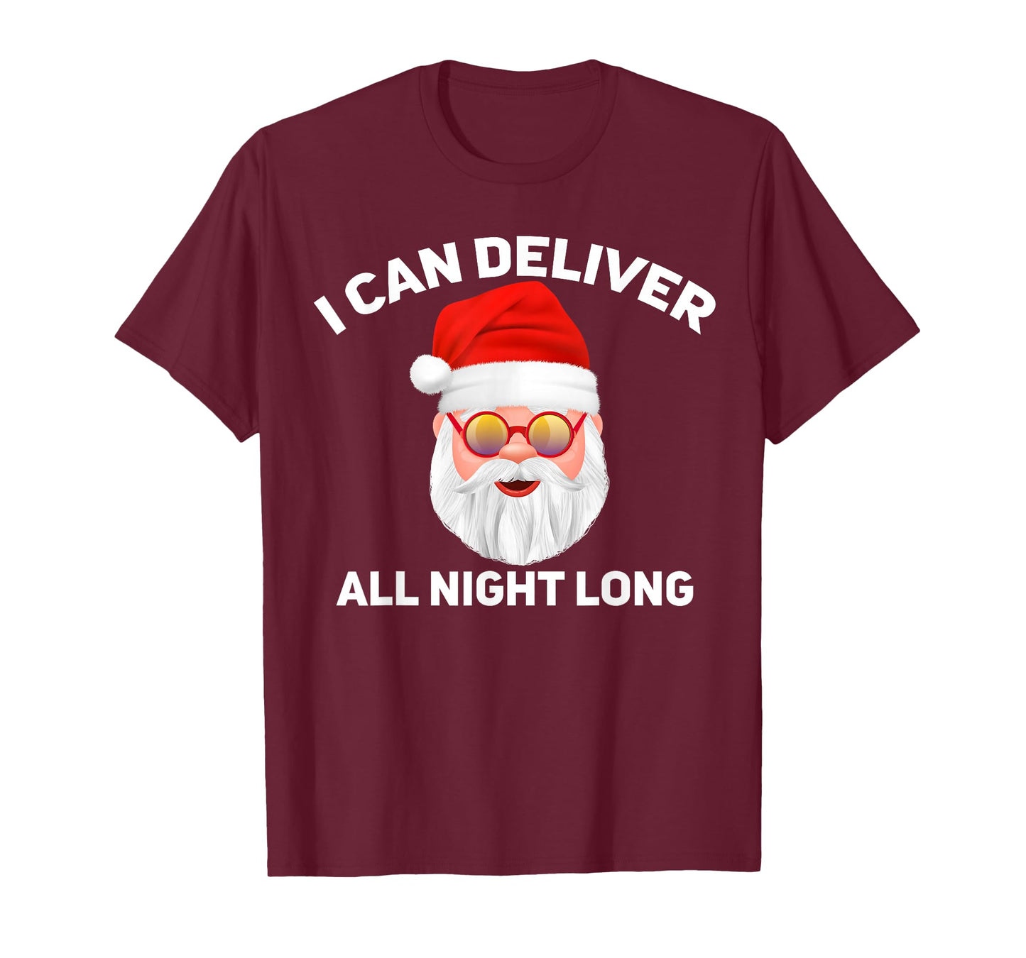 I Can Deliver All Night Long -Funny Santa, Father Christmas T-Shirt