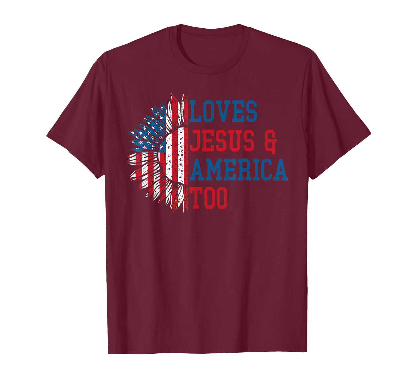 Loves Jesus and America Too US Flag God Christian T-Shirt