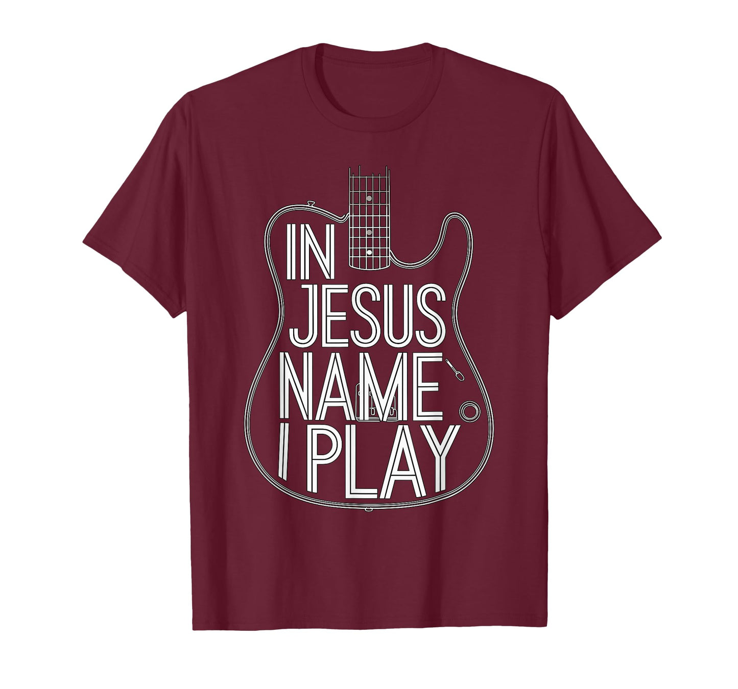 In Jesus Name I Play Guitarist Guitar Band T-Shirt