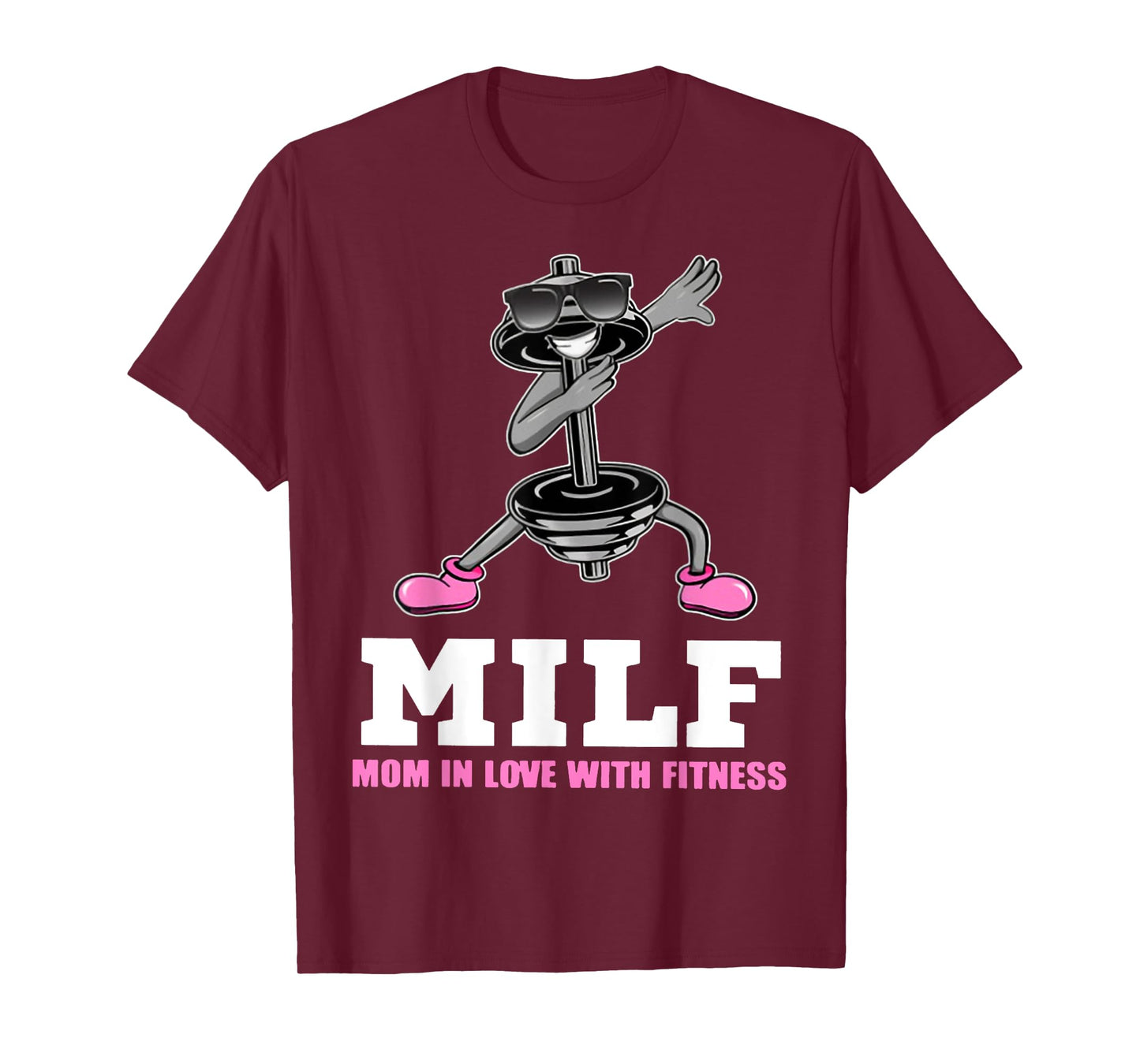 Milf Mom In Love With Fitness WEIGHT LIFTING T-Shirt