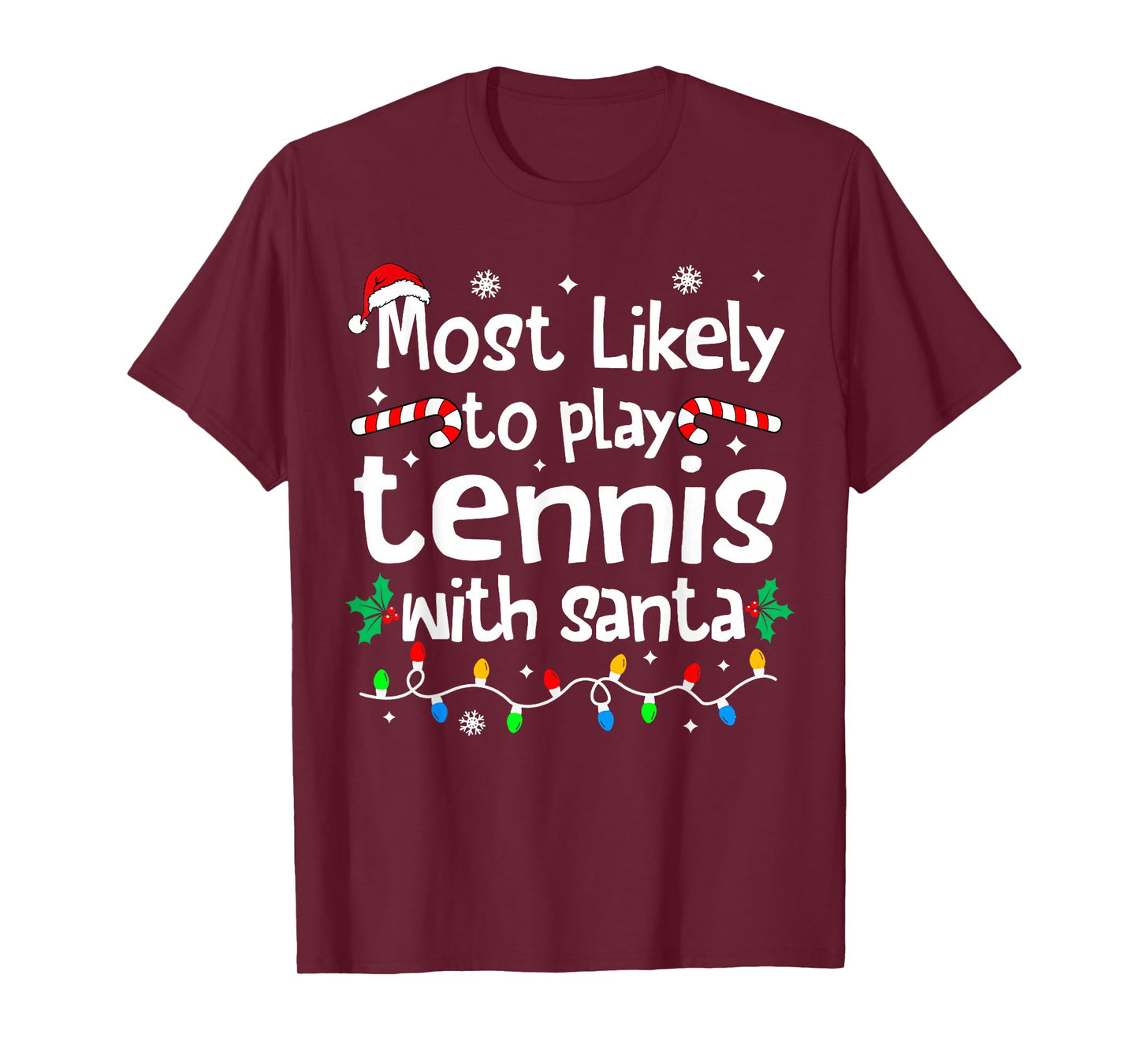 Most Likely to Play Tennis with Santa Christmas Matching T-Shirt
