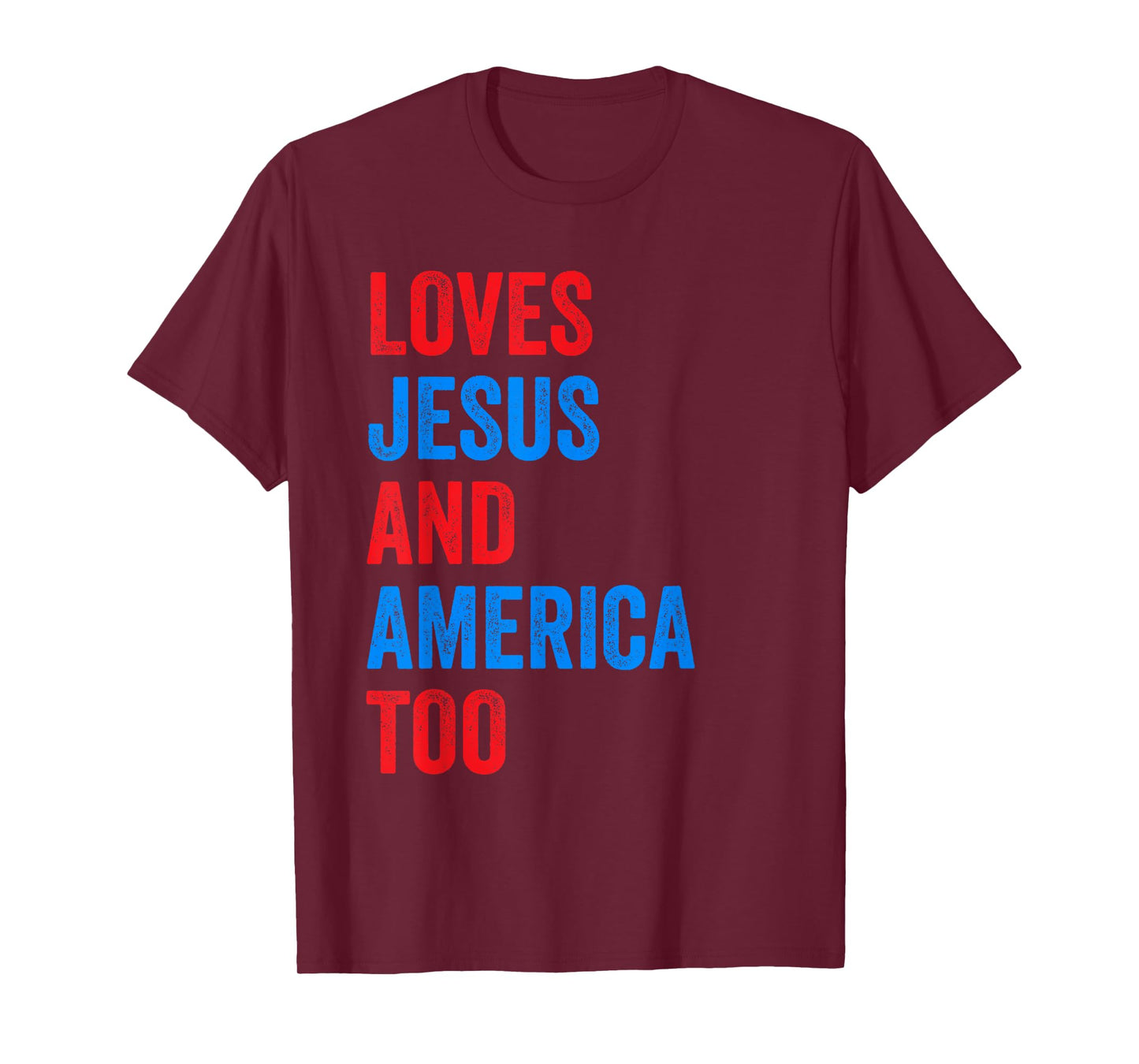 Loves Jesus and America Too T-Shirt