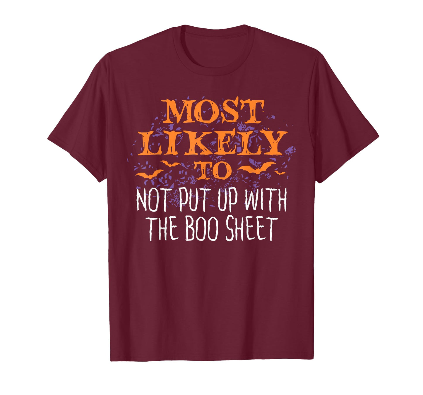 Most Likely Halloween Not Put Up With The Boo Sheet Matching T-Shirt
