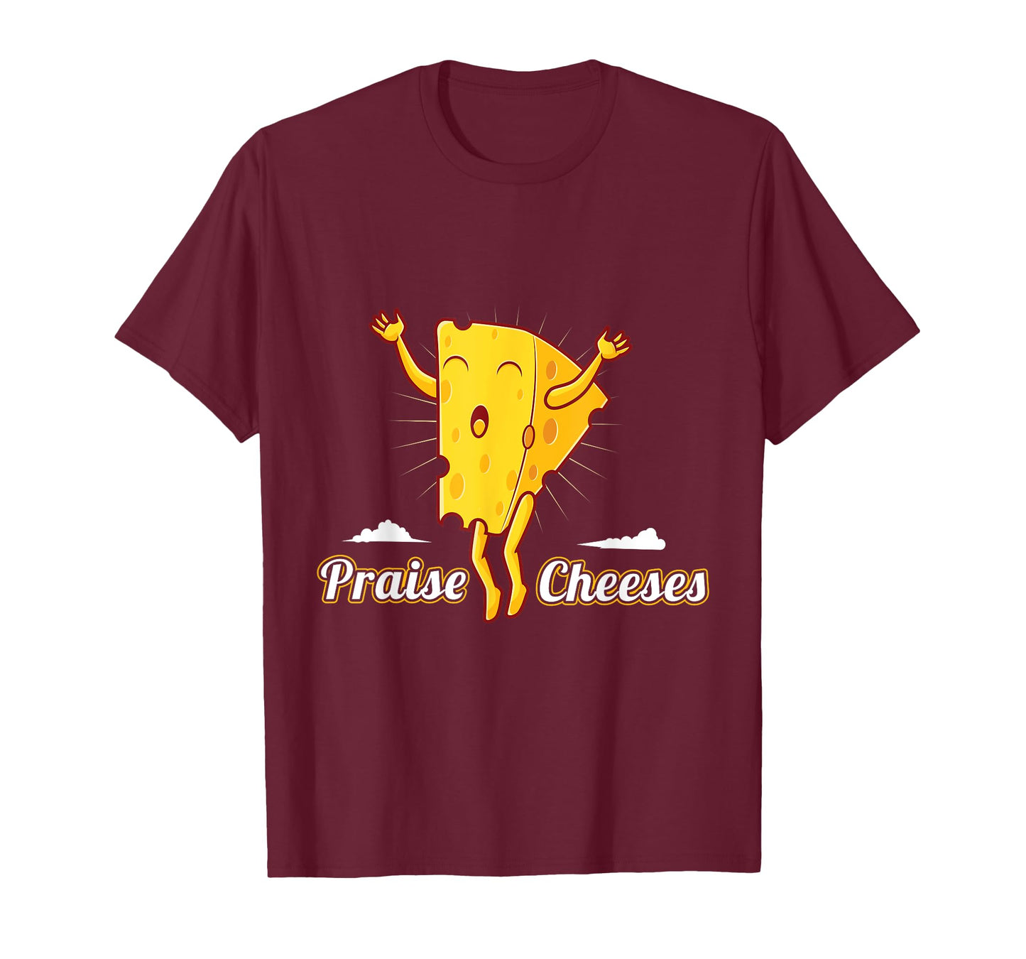 Praise Cheeses T-Shirt