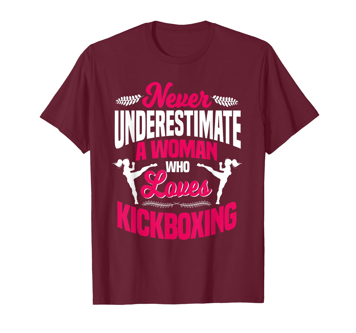 Never Underestimate A Woman Who Loves Kickboxing Kickboxer T-Shirt