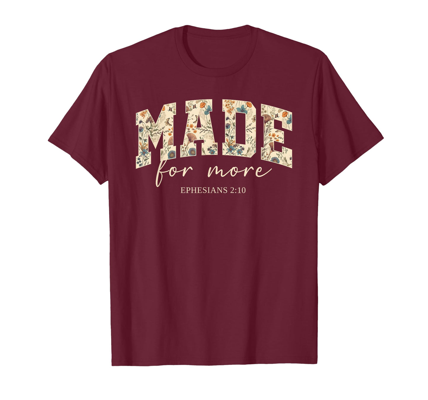 Retro Flower Made.For More Ephesians 2:10 Bible Verse Outfit T-Shirt