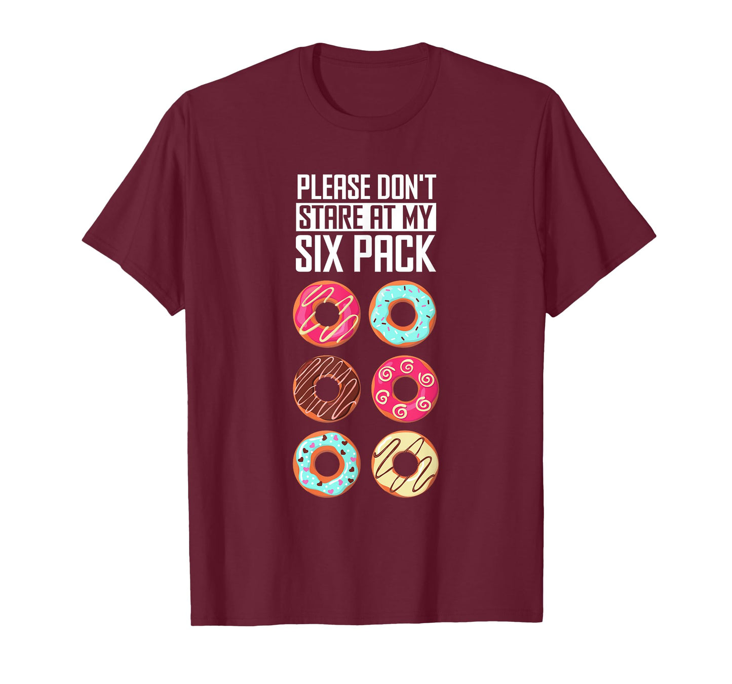 Funny Donut Humor Please Don't Stare At My Six Pack Doughnut T-Shirt