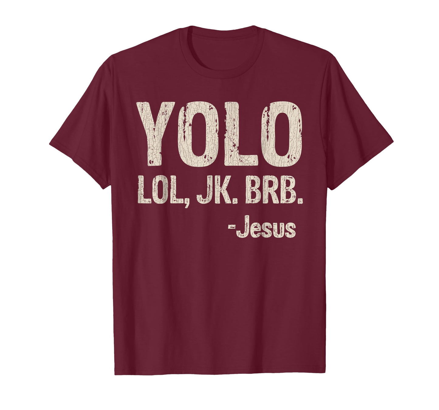 Vintage Retro Yolo LOL JK BRB Jesus Christian Gift T-Shirt