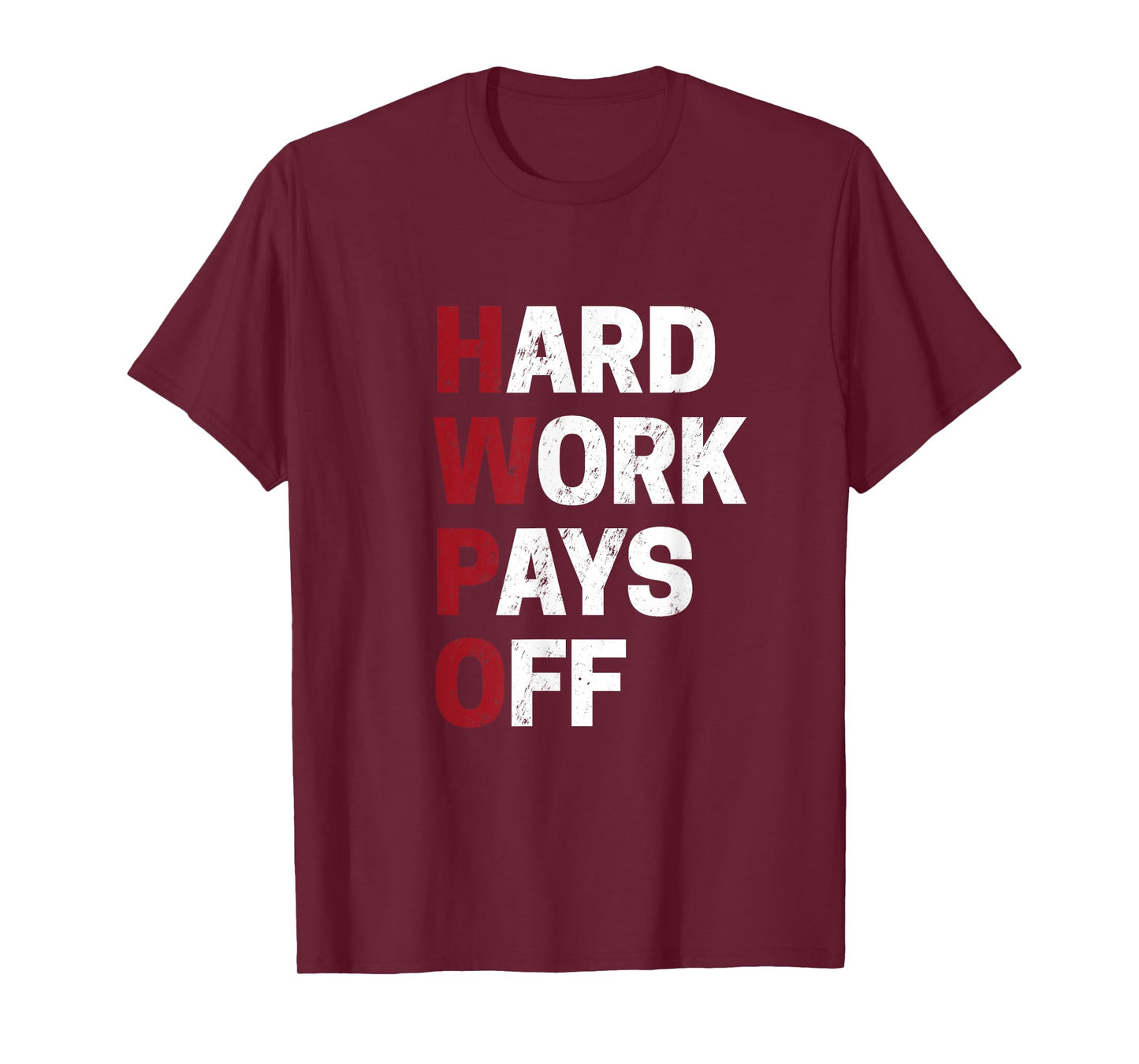 HWPO shirt Hard Work Pays Off Motivation Gift Success Funny T-Shirt