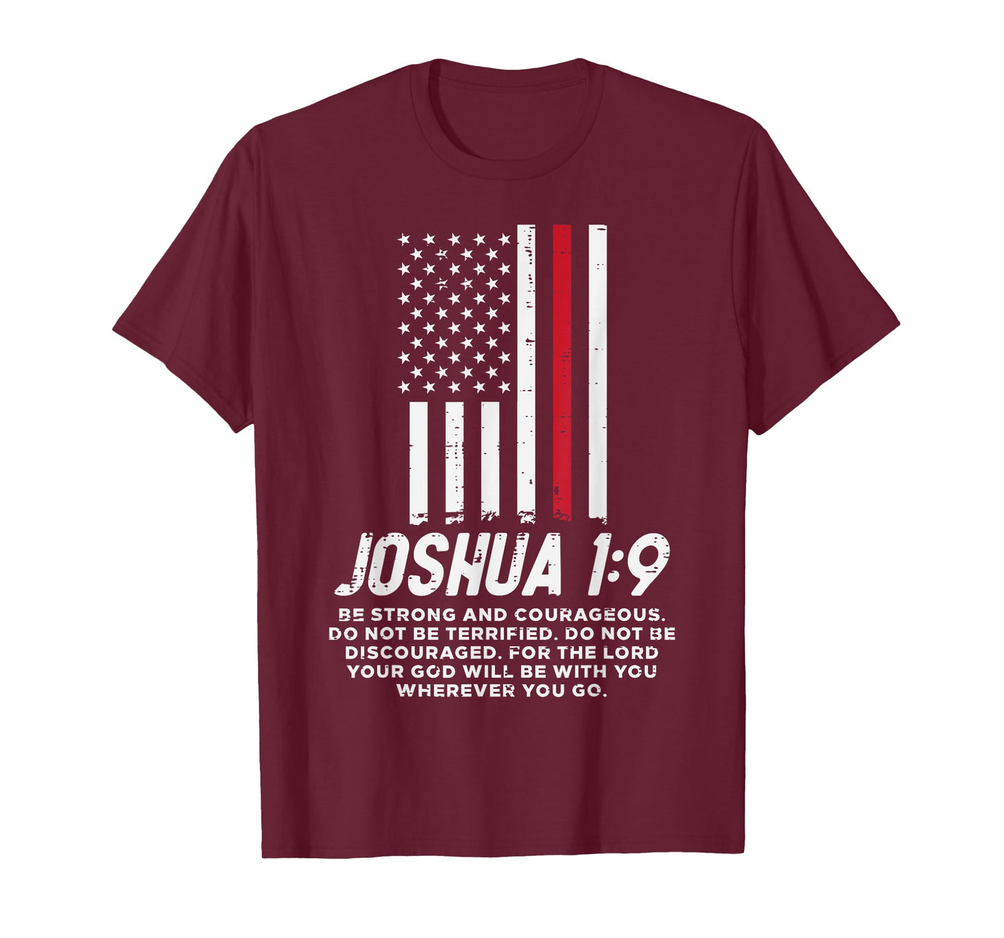 Thin Red Line Flag Joshua 1 9 Bible Christian Firefighter T-Shirt for Women Girls Kids Men