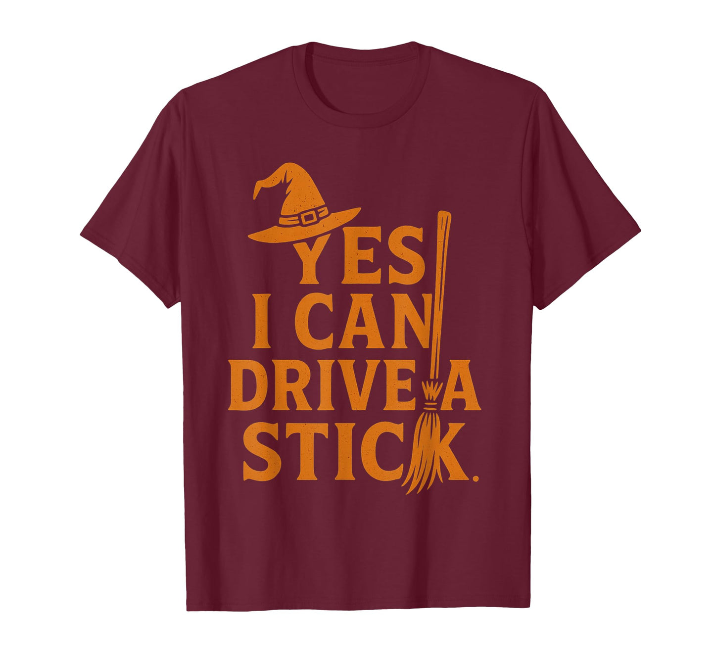 Yes I Can Drive A Stick Funny Halloween Witch Broom Quote T-Shirt