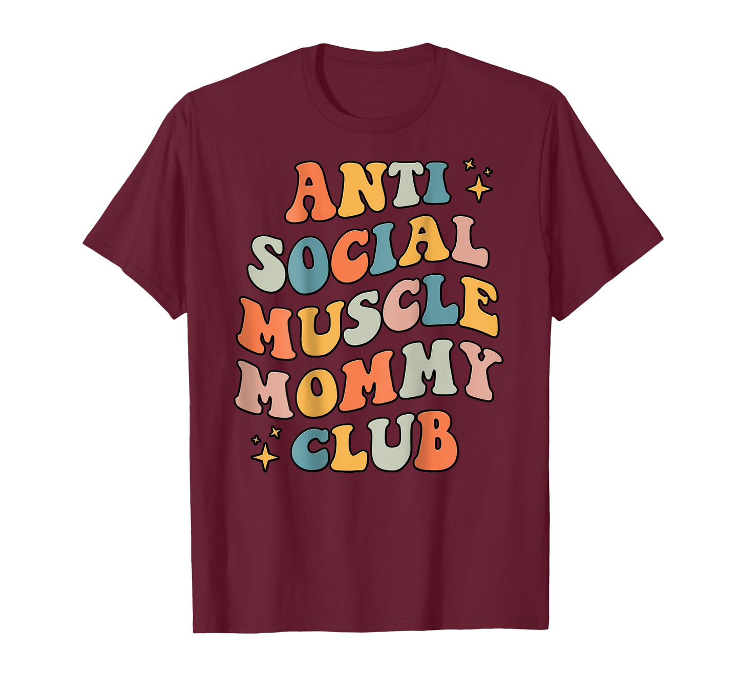 Anti Social Muscle Mommy Club Groovy Pump Cover Funny T-Shirt