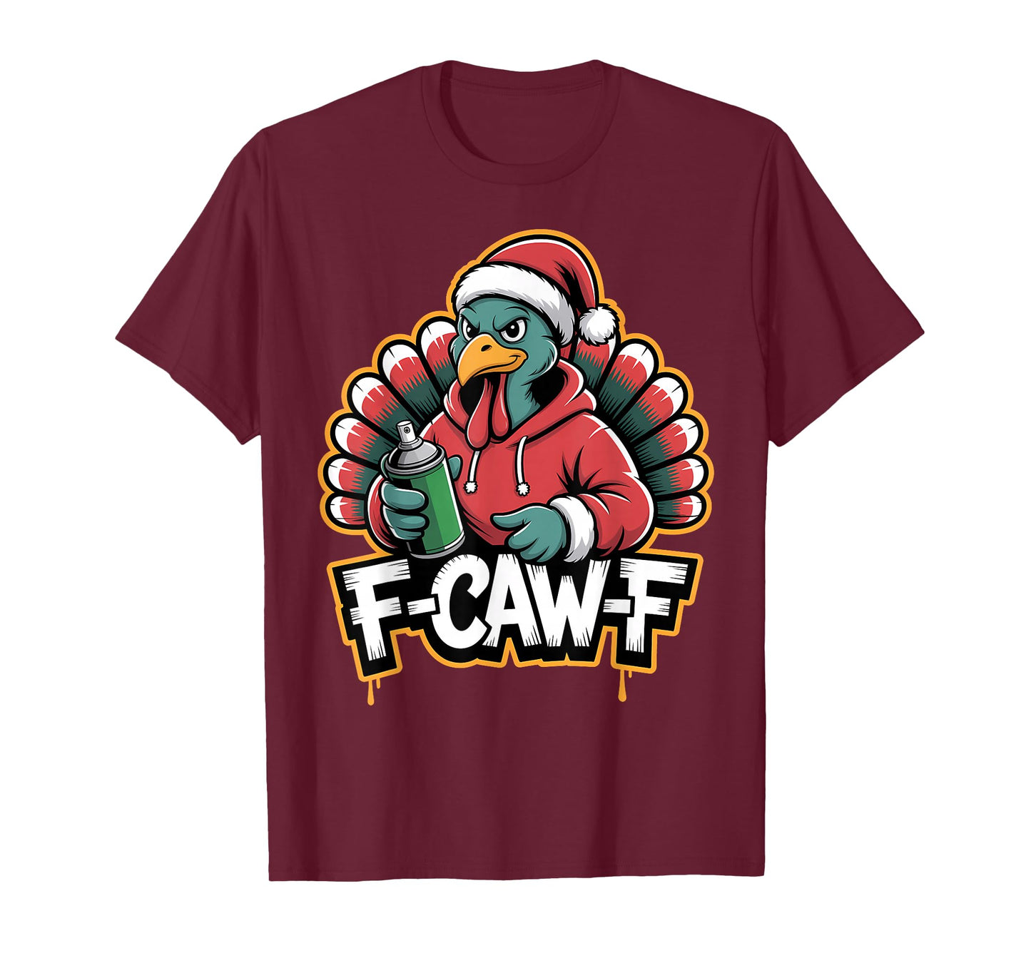 F Caw F Turkey in Santa Hat Urban Holiday Humor T-Shirt