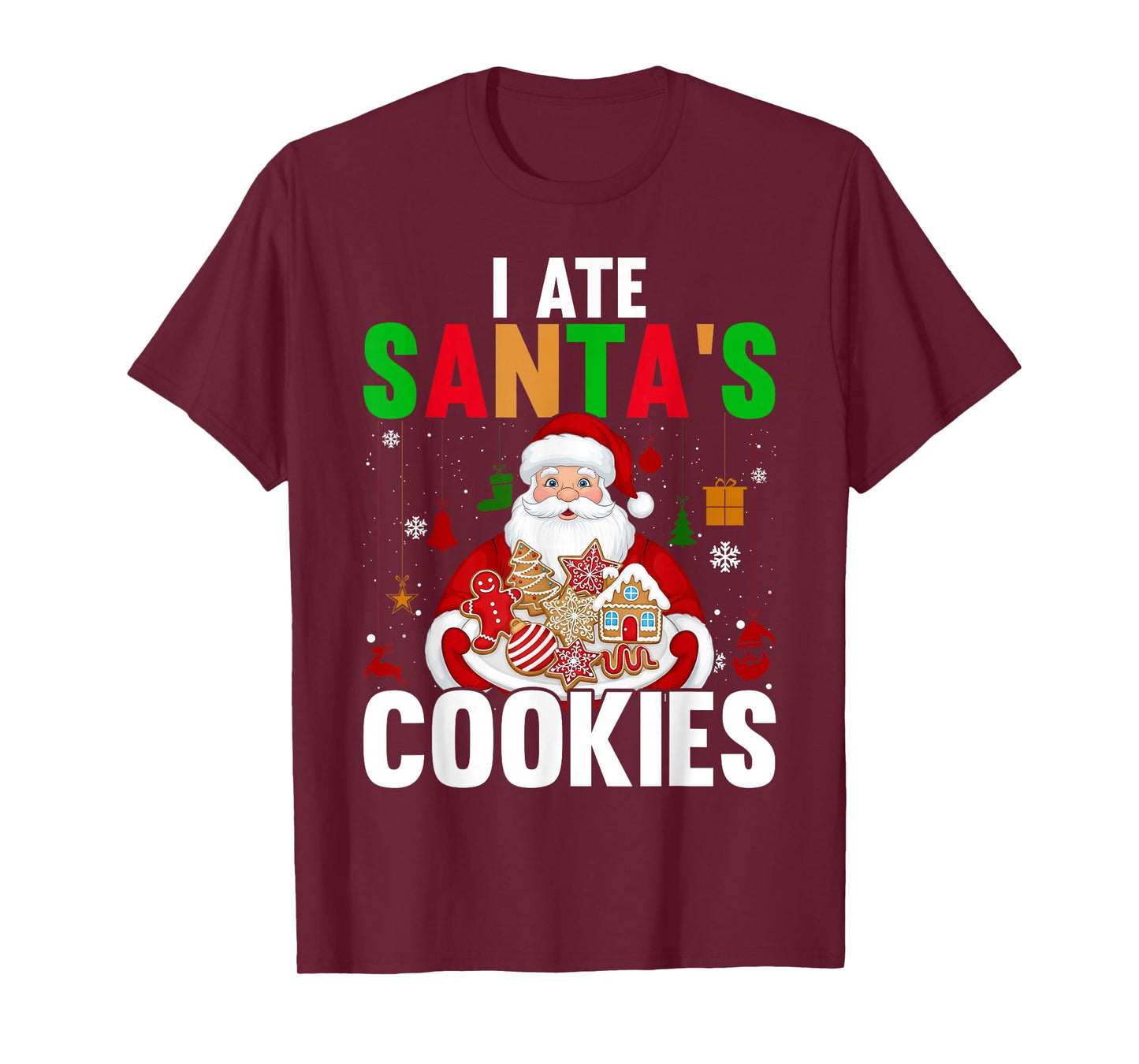 I Ate Santa's Cookies Christmas T-Shirt